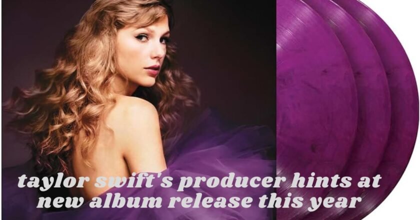 "Taylor Swift's producer hints at the release of a new album in 2025, generating buzz among fans."